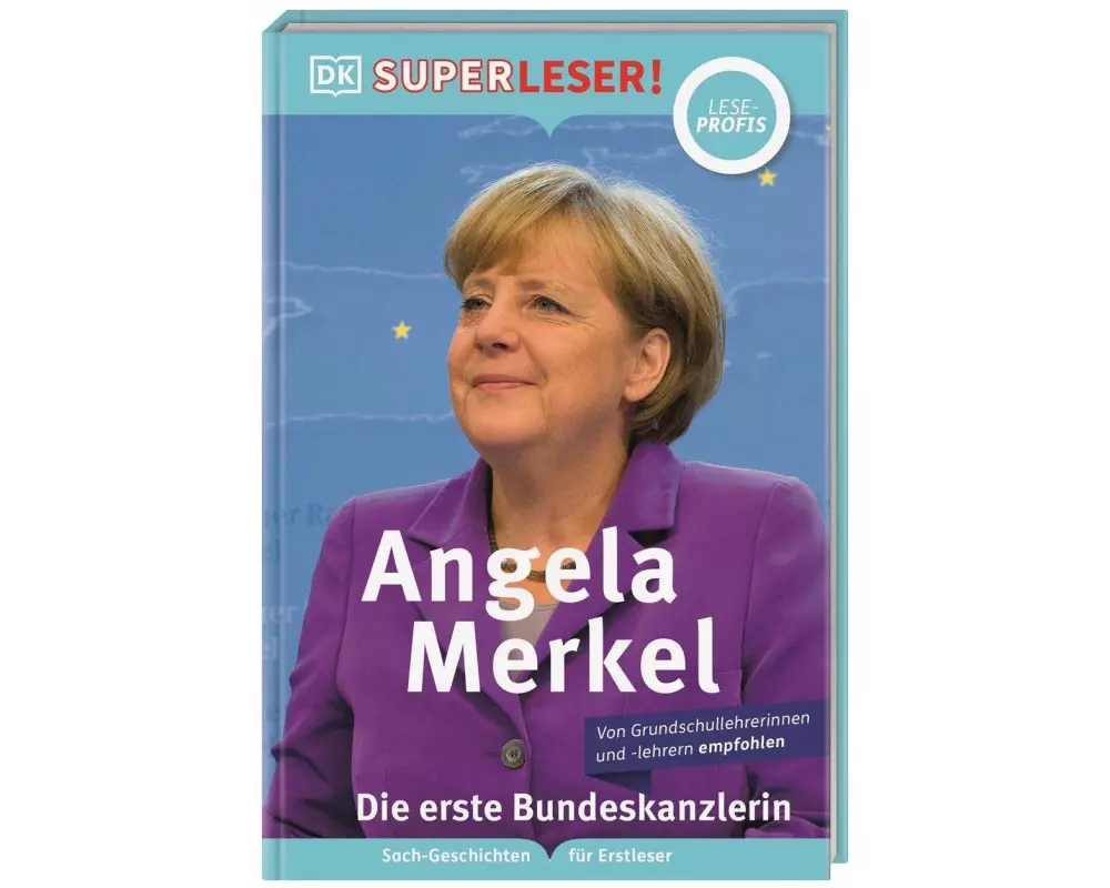 SUPERLESER! Angela Merkel Die erste Bundeskanzlerin