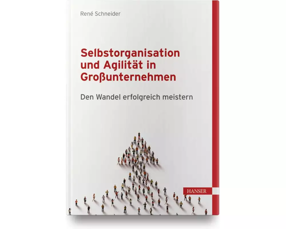 Selbstorganisation und Agilität in Großunternehmen