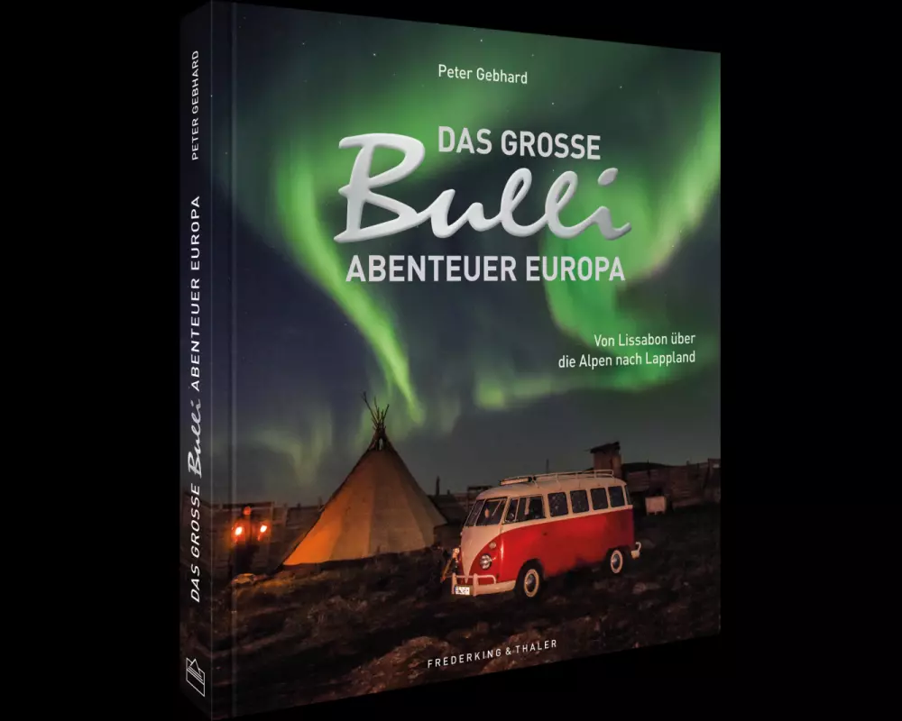 Das große Bulli-Abenteuer Europa