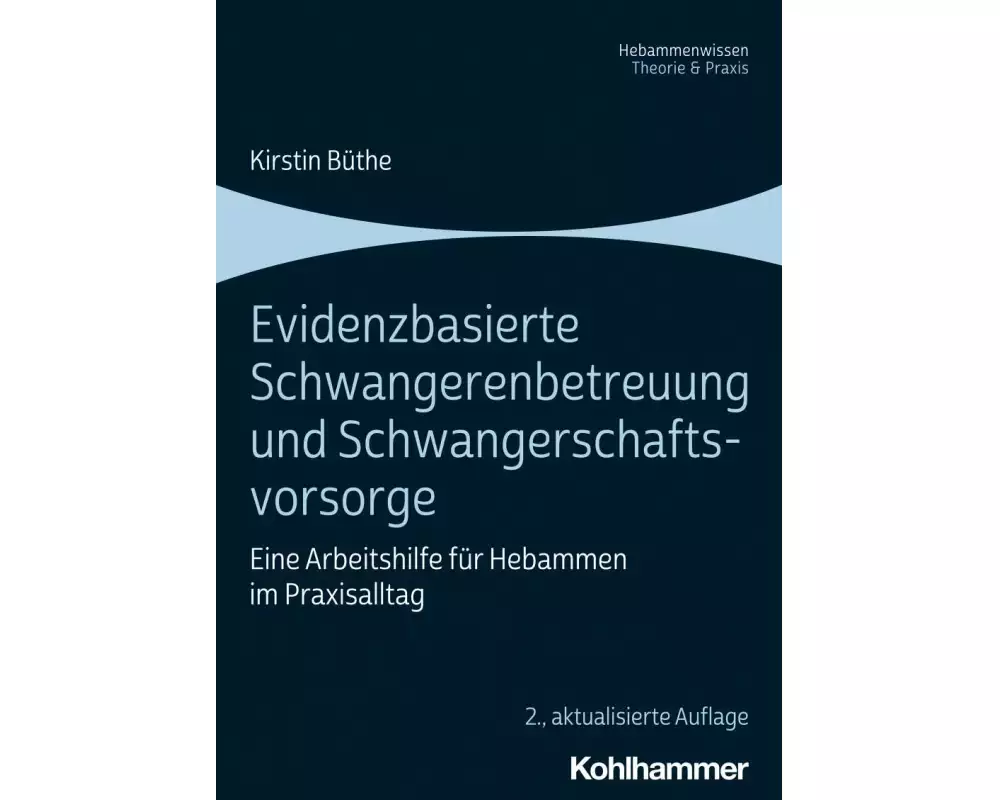 Evidenzbasierte Schwangerenbetreuung und Schwangerschaftsvorsorge