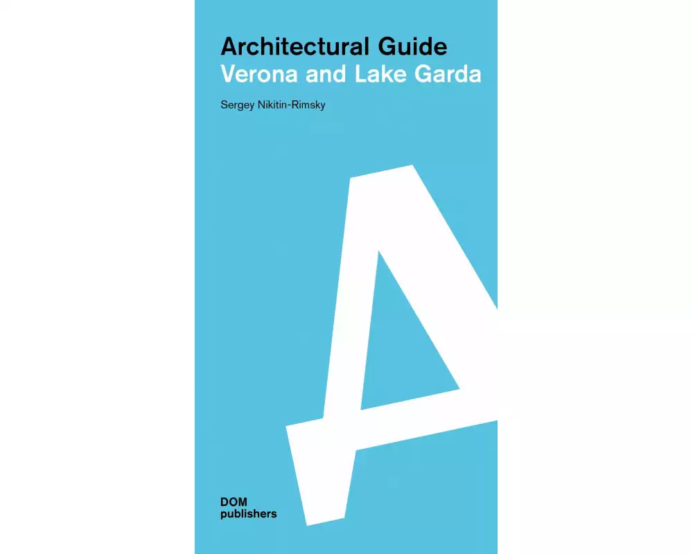 Verona and Lake Garda. Architectural Guide
