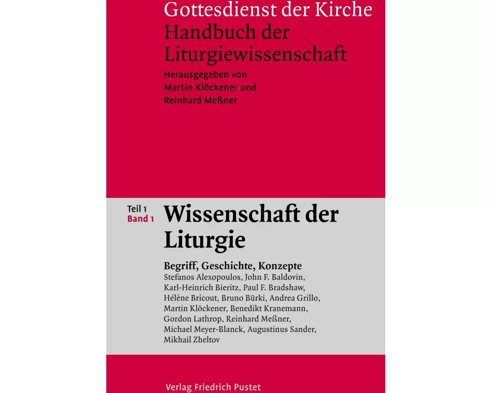 Gottesdienst der Kirche. Handbuch der Liturgiewissenschaft / Wissenschaft der Liturgie Teil 1 Band 1