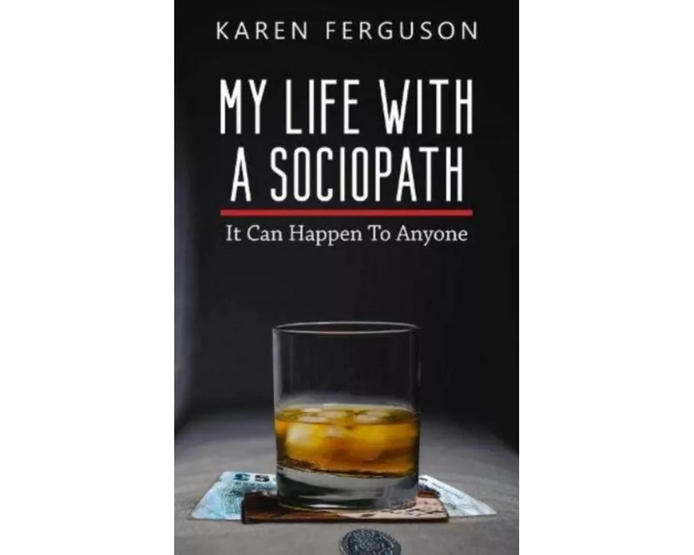 My Life With A Sociopath