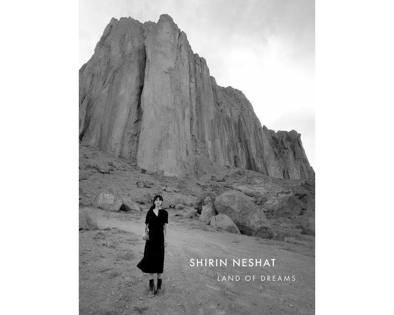 Shirin Neshat: Land of Dreams