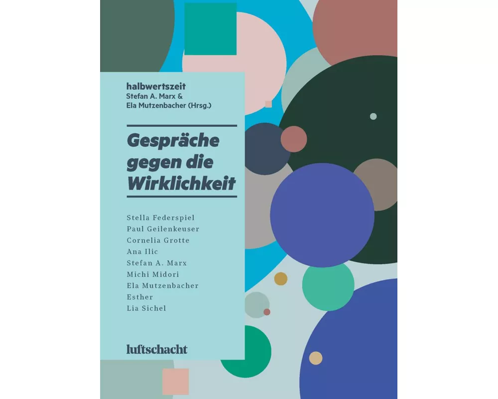 Gespräche gegen die Wirklichkeit