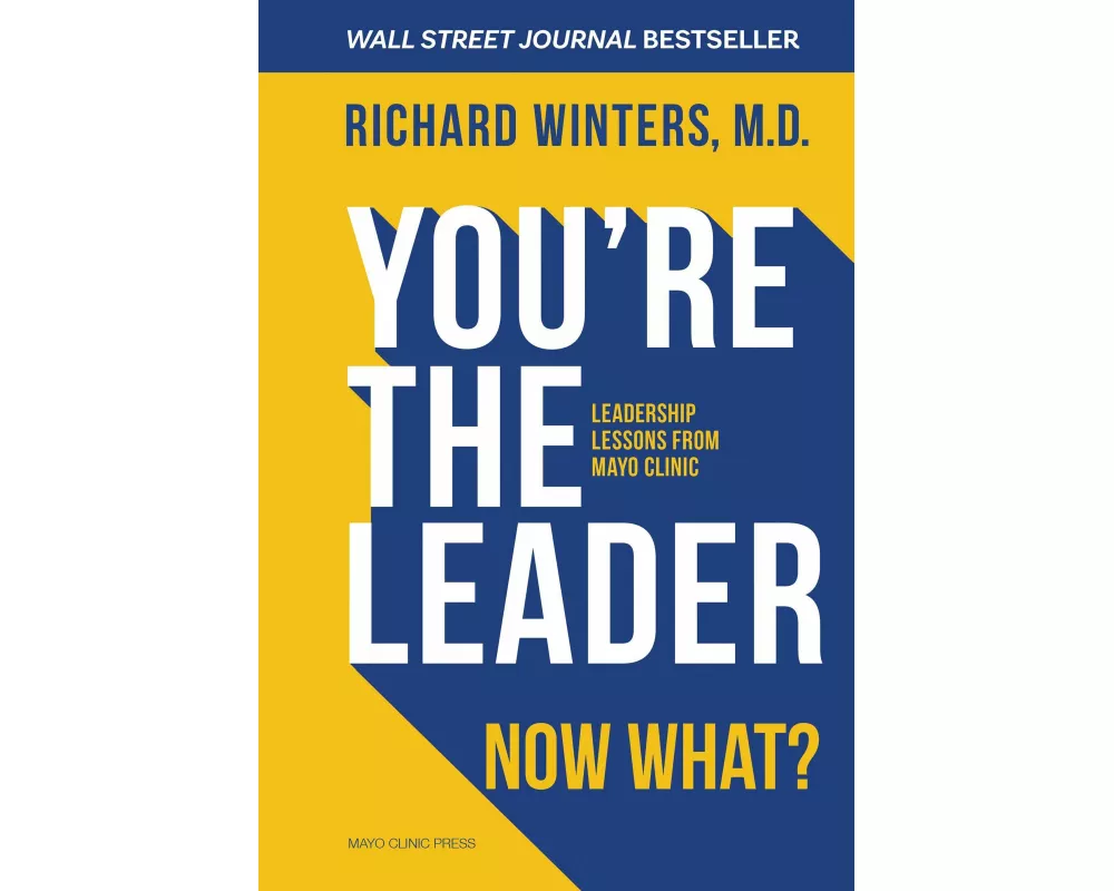 You're the Leader. Now What?