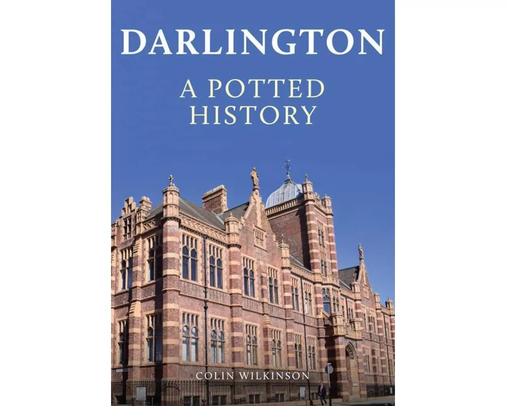 Darlington: A Potted History
