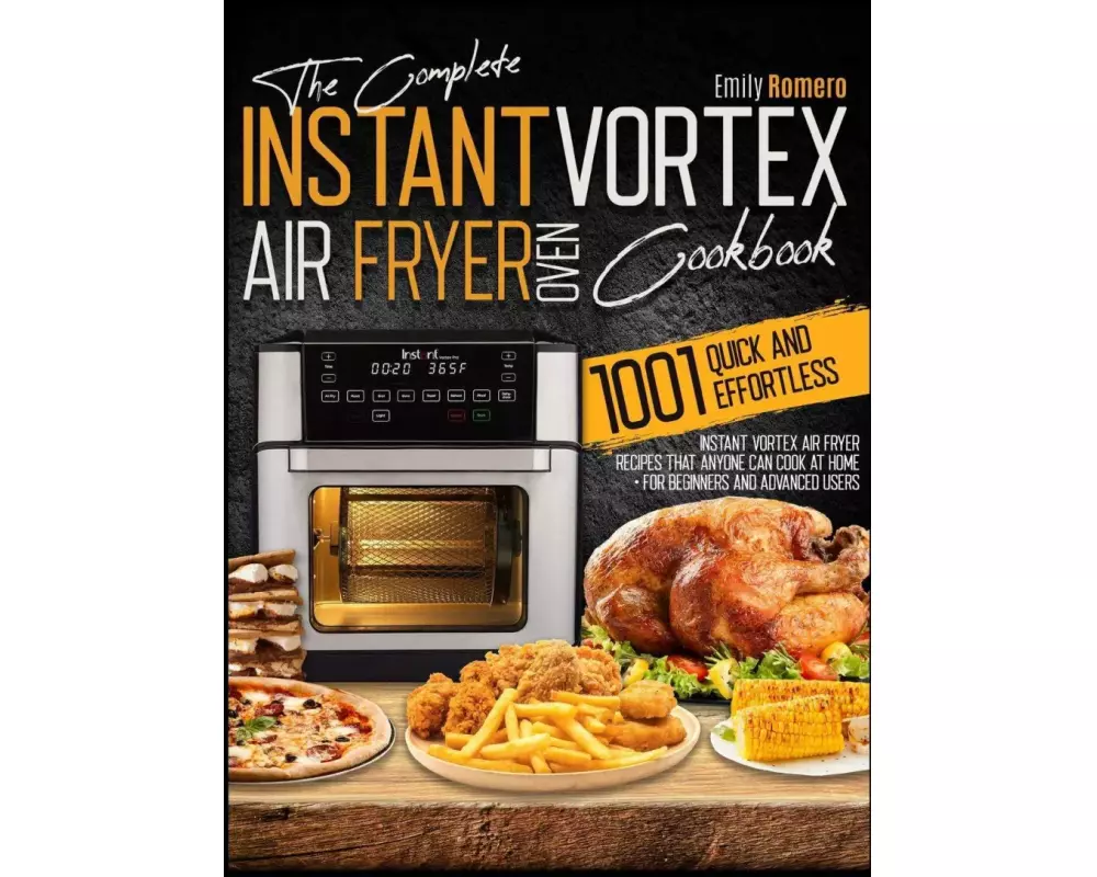 Instant Vortex Air Fryer Oven Cookbook 1001
