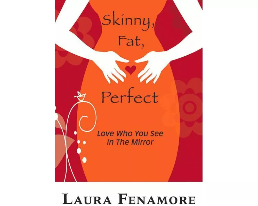 Skinny, Fat, Perfect