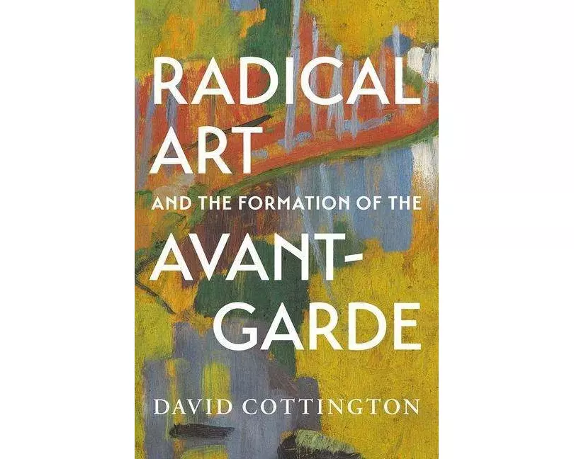 Radical Art and the Formation of the Avant-Garde