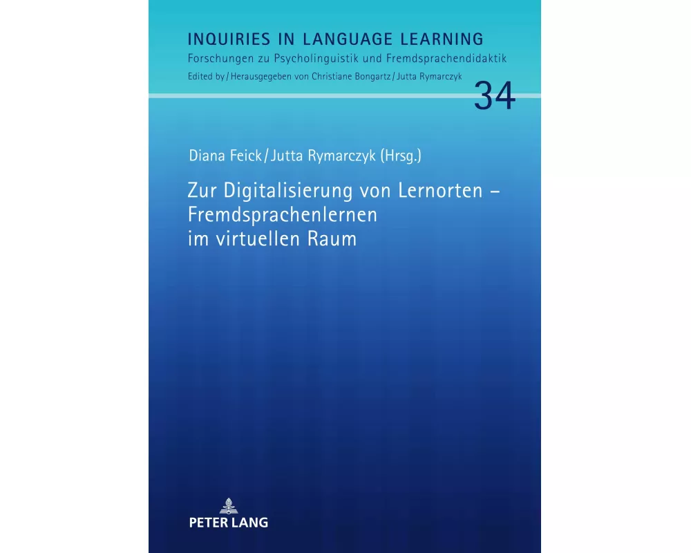 Zur Digitalisierung von Lernorten - Fremdsprachenlernen im virtuellen Raum