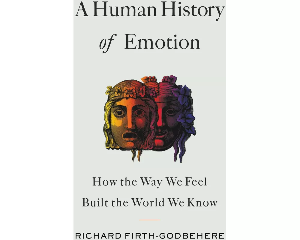 A Human History of Emotion