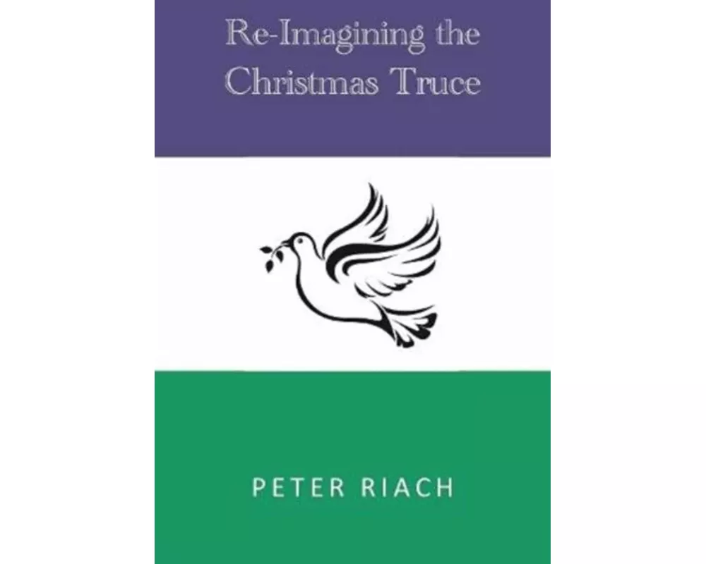 Re-Imagining the Christmas Truce