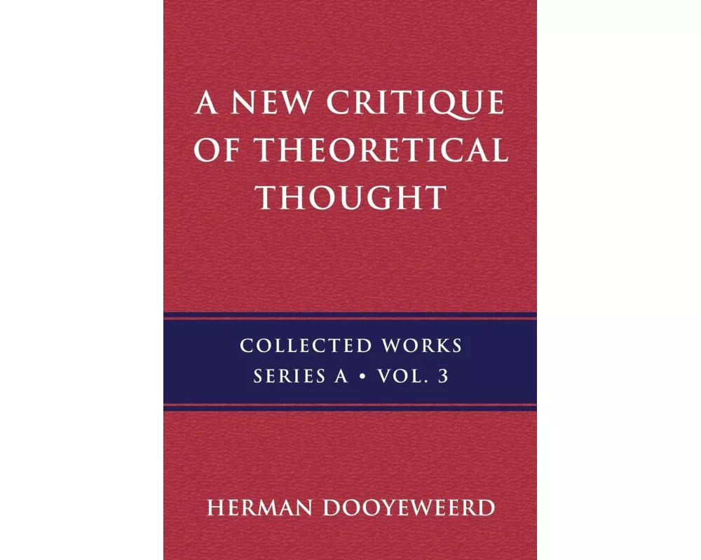 A New Critique of Theoretical Thought, Vol. 3
