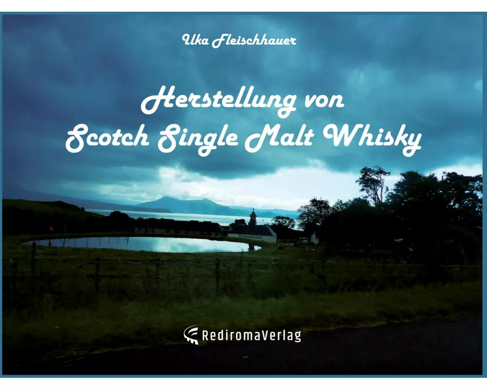 Herstellung von Scotch Single Malt Whisky