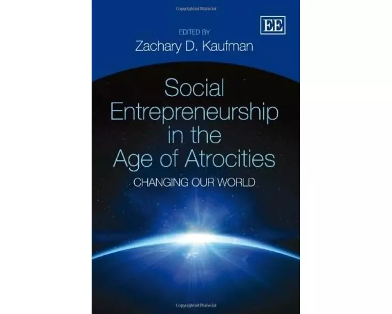 Social Entrepreneurship in the Age of Atrocities