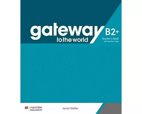 Gateway to the World B2+ Teacher's Book with Teacher's App