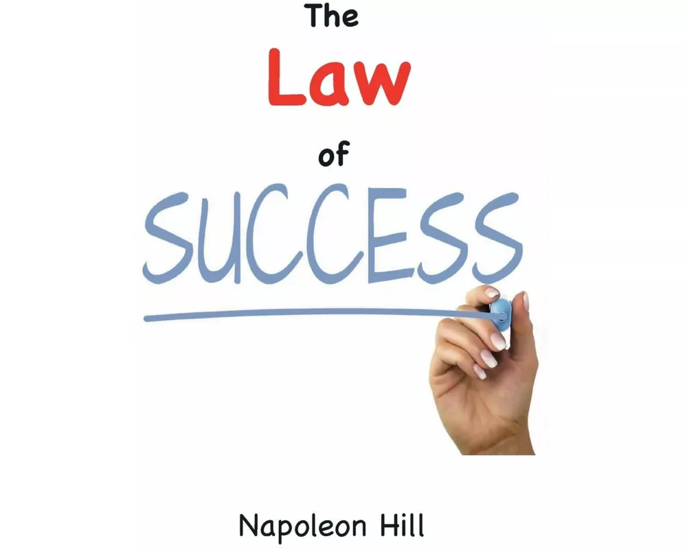 The Law of Success (1925 Original Edition)