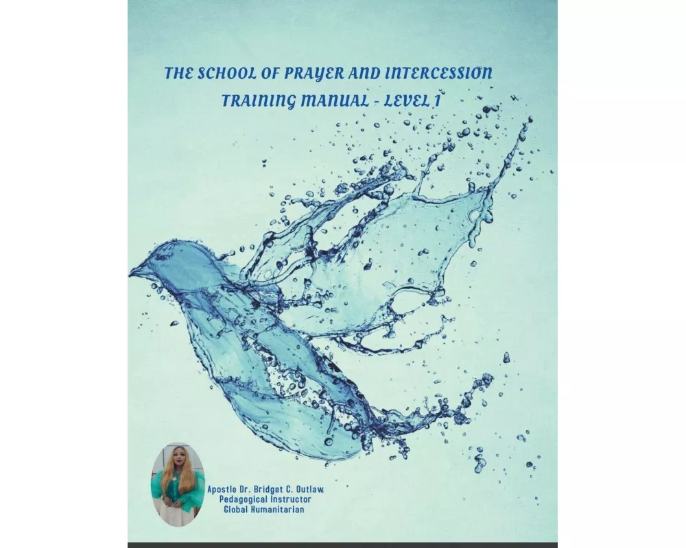 The School of Prayer and Intercession Training Manual - Level 1