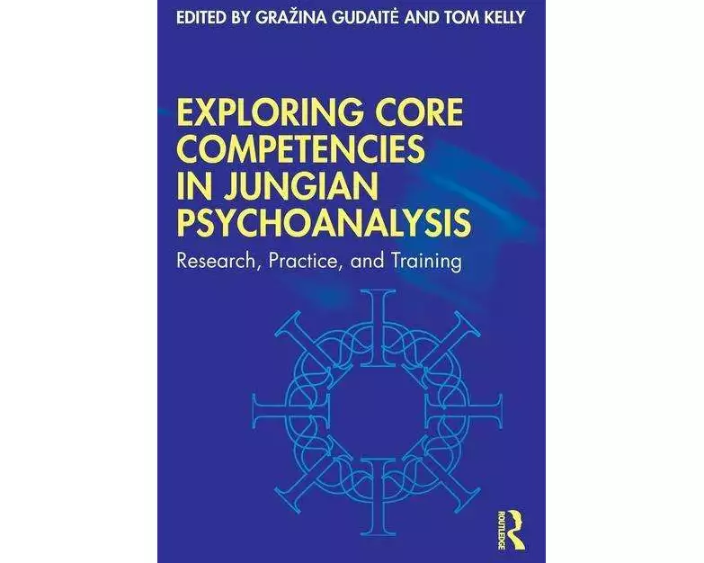 Exploring Core Competencies in Jungian Psychoanalysis