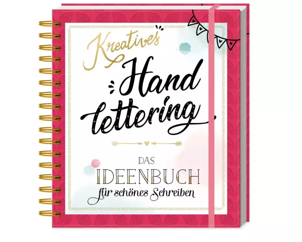 Kreatives Handlettering - Das Ideenbuch für schönes Schreiben