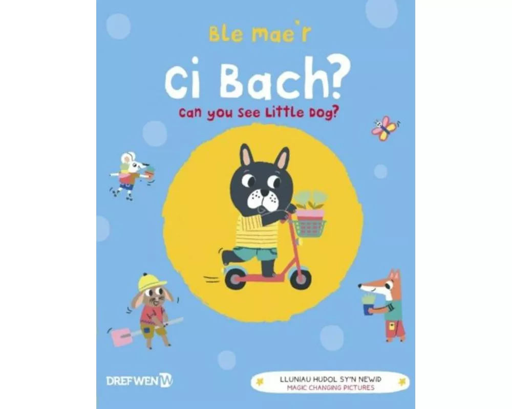 Ble Mae'r Ci Bach? / Can You See the Little Dog?