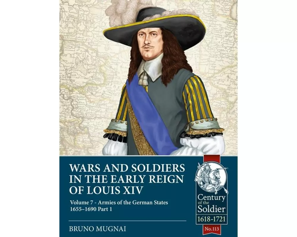 Wars and Soldiers in the Early Reign of Louis XIV