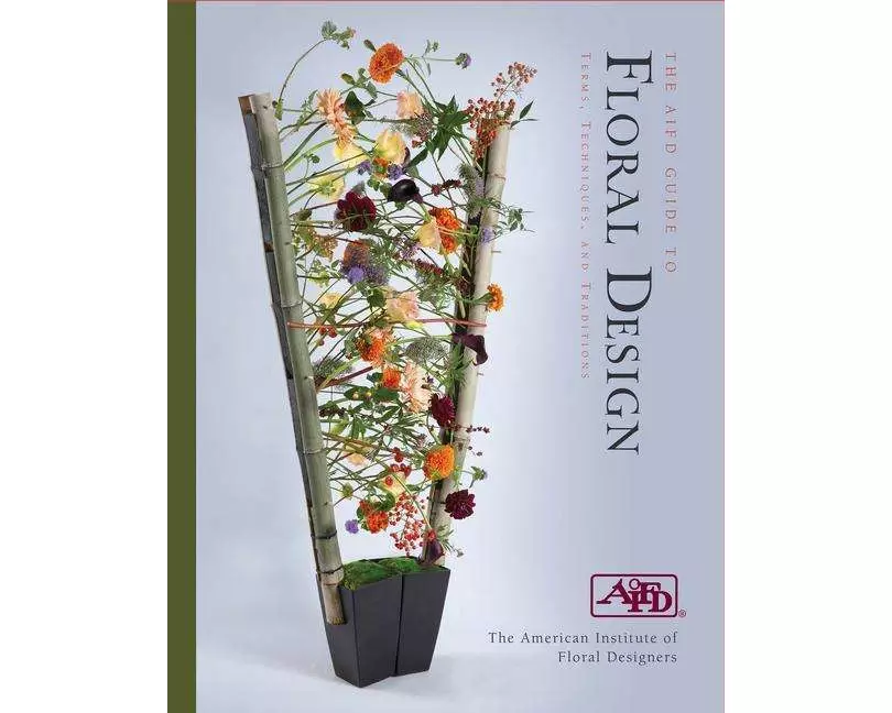The AIFD Guide to Floral Design