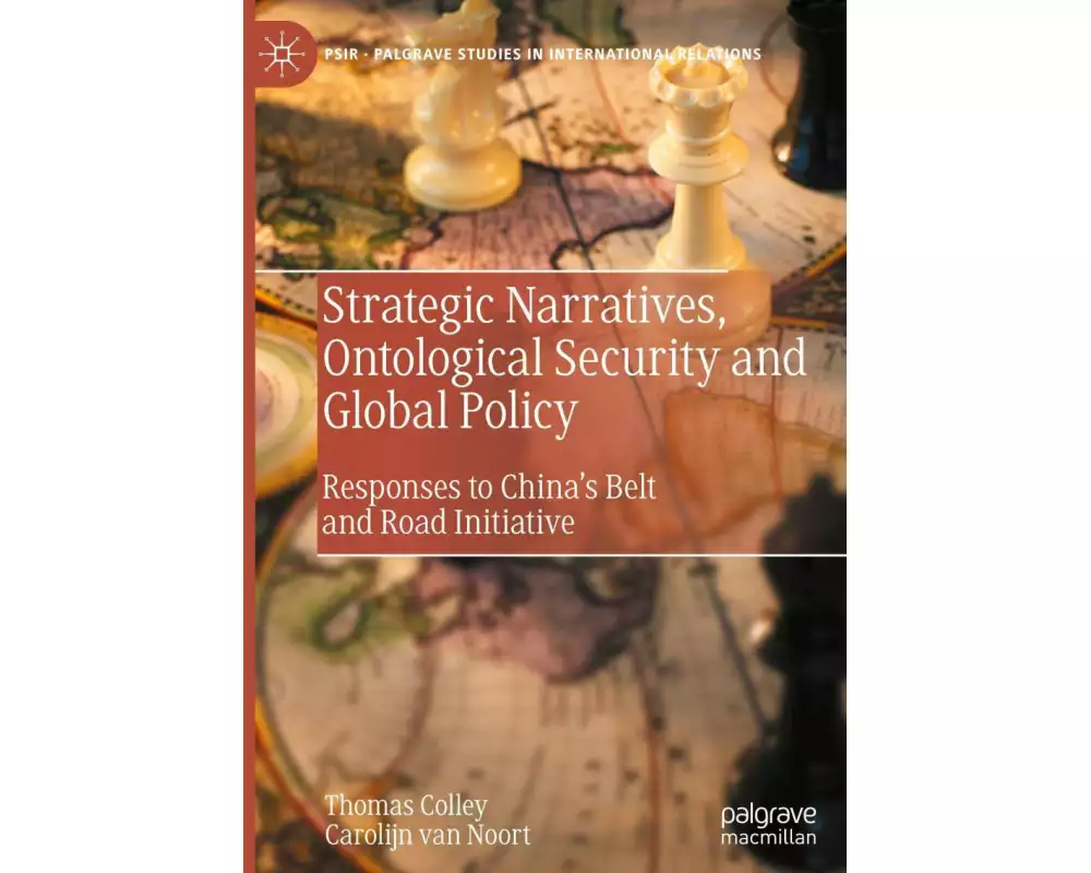 Strategic Narratives, Ontological Security and Global Policy