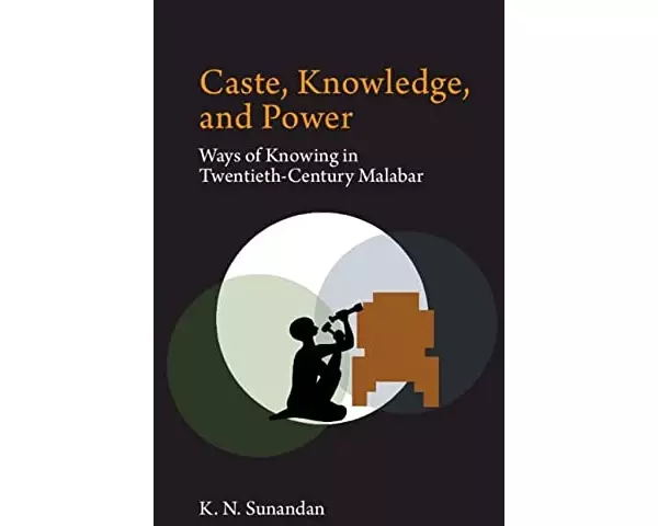 Caste, Knowledge, and Power