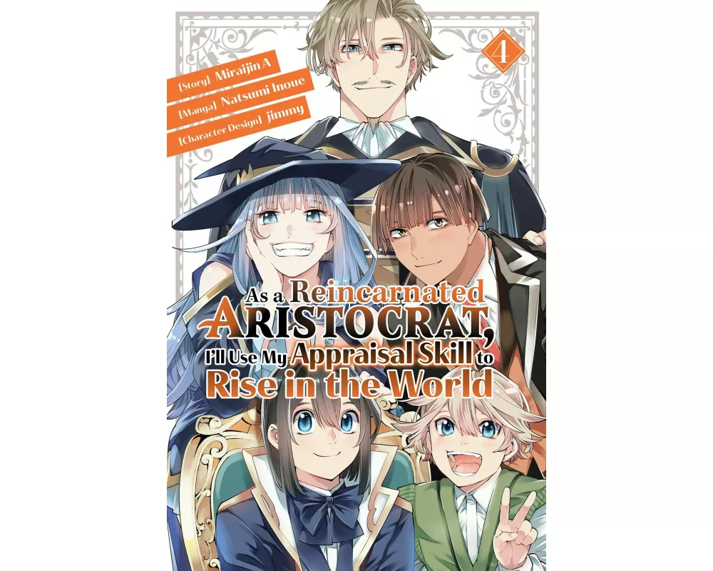 As a Reincarnated Aristocrat, I'll Use My Appraisal Skill to Rise in the World 4 (manga)