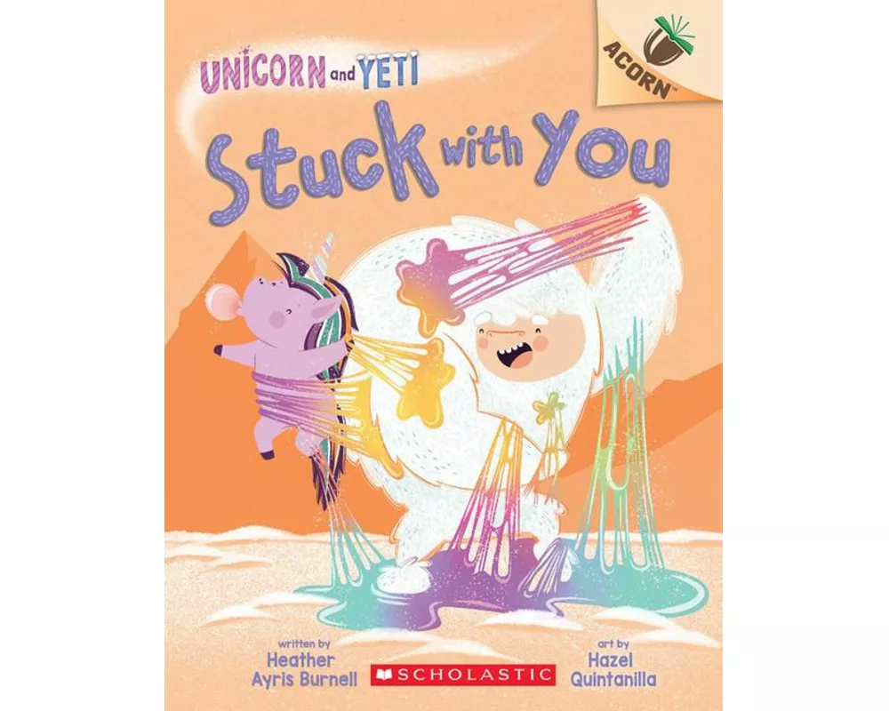 Stuck with You: An Acorn Book (Unicorn and Yeti #7)