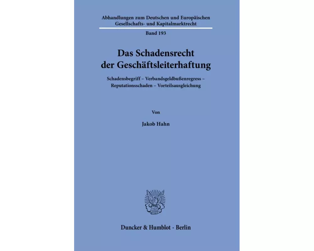 Das Schadensrecht der Geschäftsleiterhaftung.