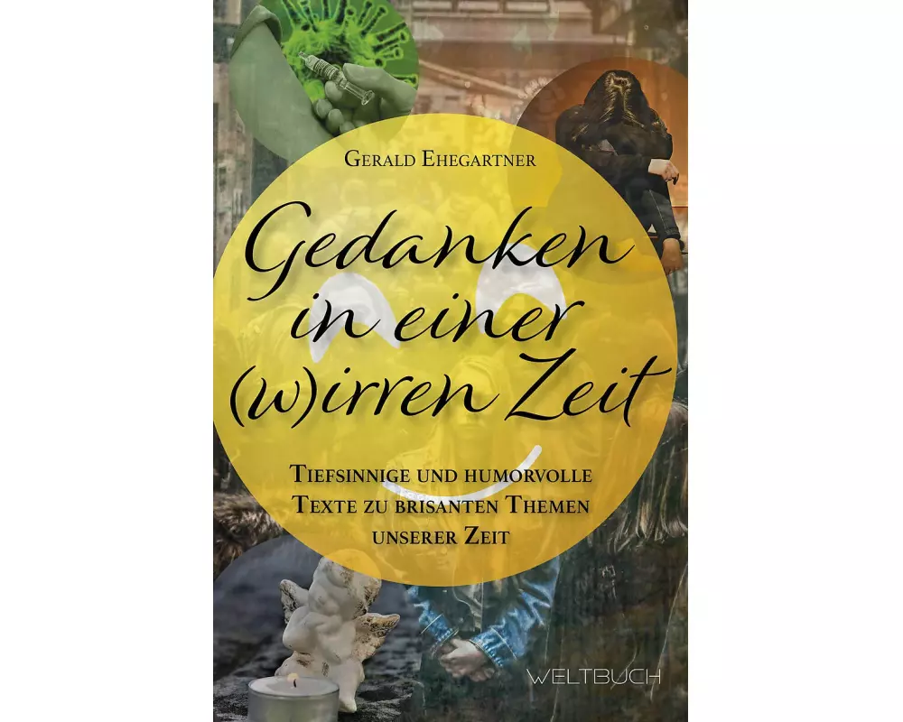 Gedanken in einer (w)irren Zeit