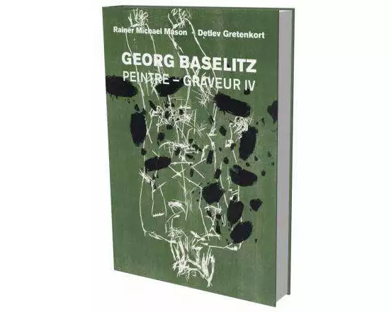 Georg Baselitz: Peintre - Graveur IV
