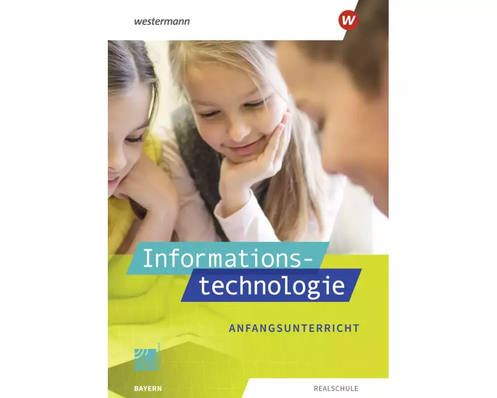 Informationstechnologie - Ausgabe 2022 für Realschulen in Bayern