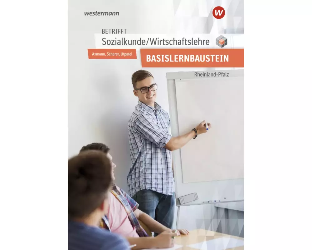 Betrifft Sozialkunde / Wirtschaftslehre. Arbeitsheft. Für den Basislernbaustein. Rheinland-Pfalz