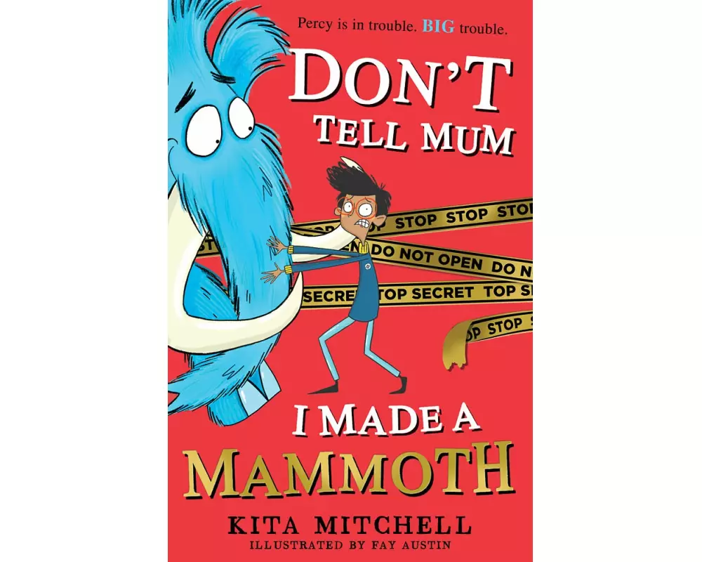 Don't Tell Mum I Made a Mammoth