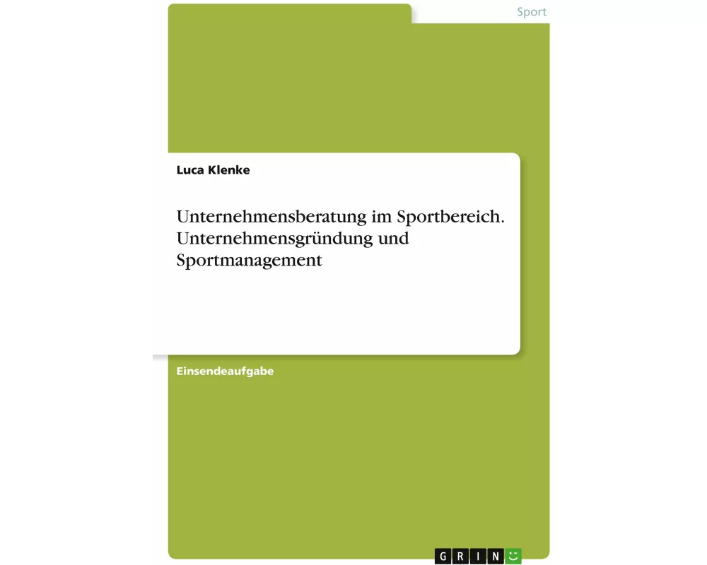 Unternehmensberatung im Sportbereich. Unternehmensgründung und Sportmanagement