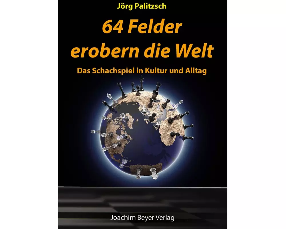 64 Felder erobern die Welt