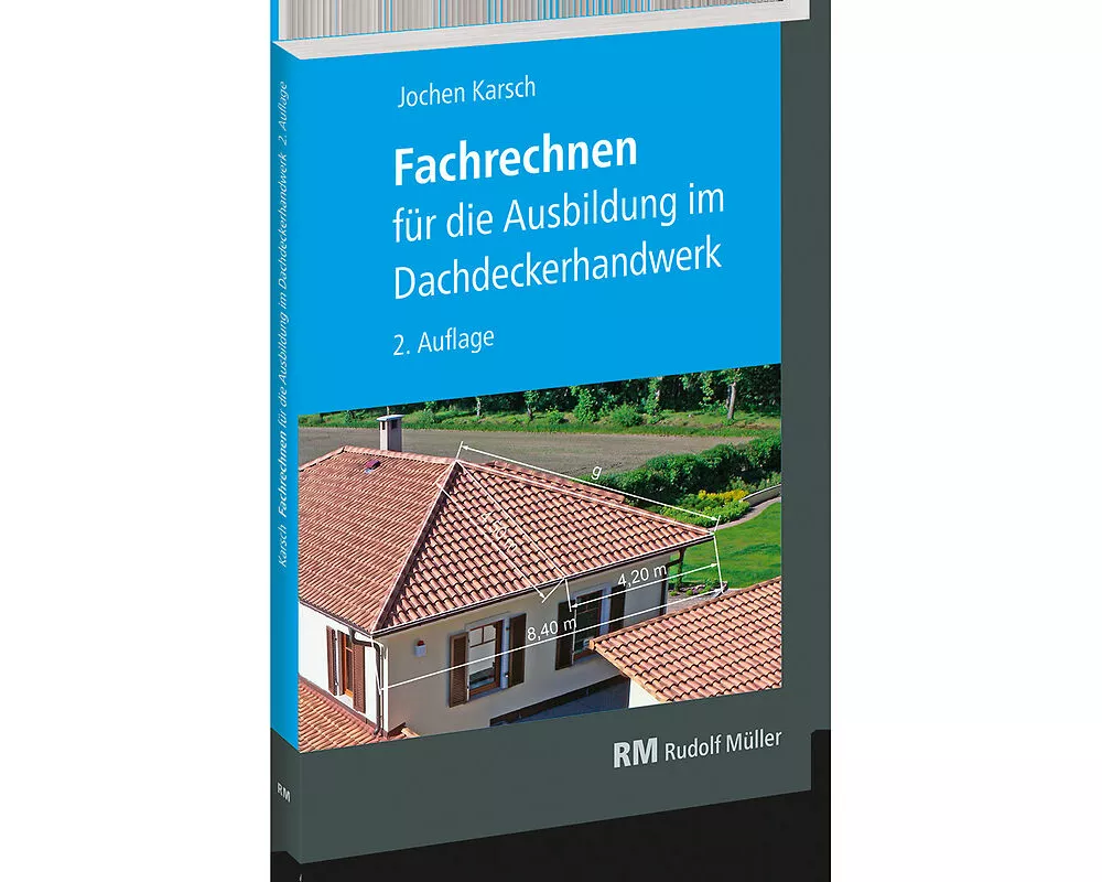 Fachrechnen für die Ausbildung im Dachdeckerhandwerk