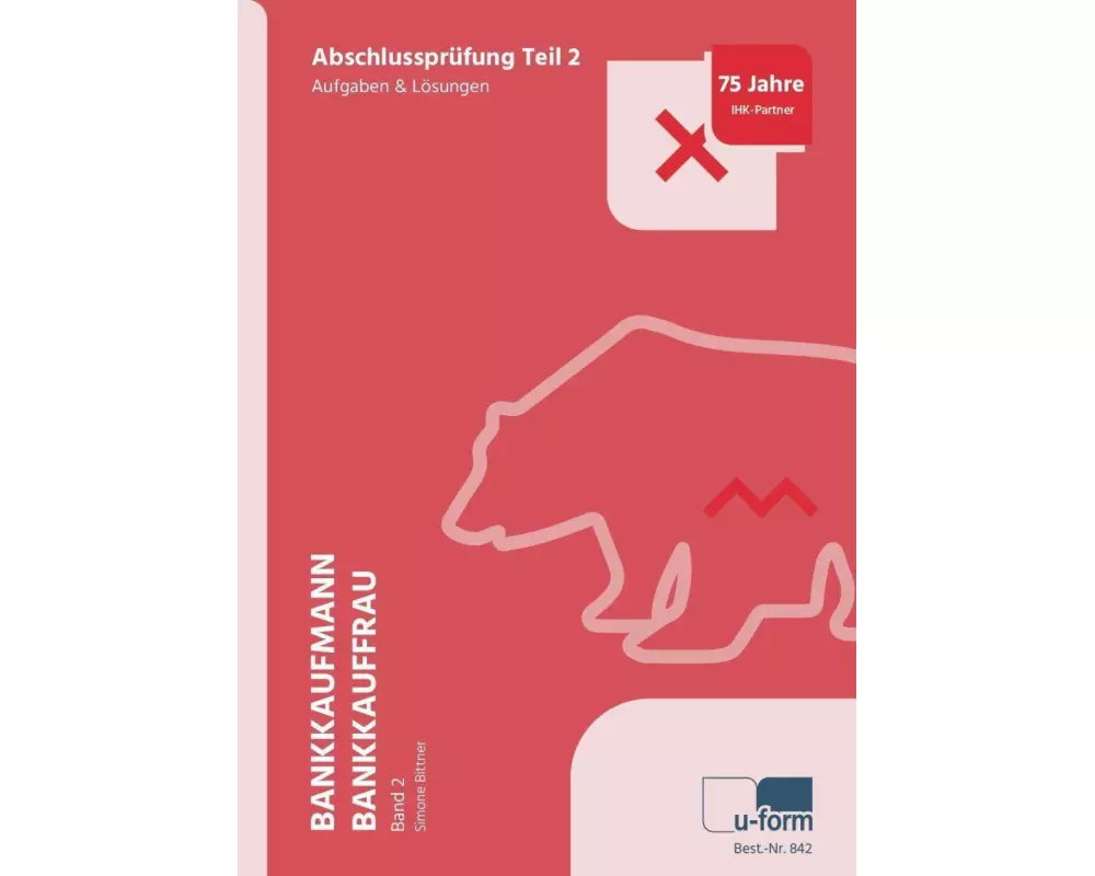 Prüfungsknacker Bankkaufmann/Bankkauffrau Band 2