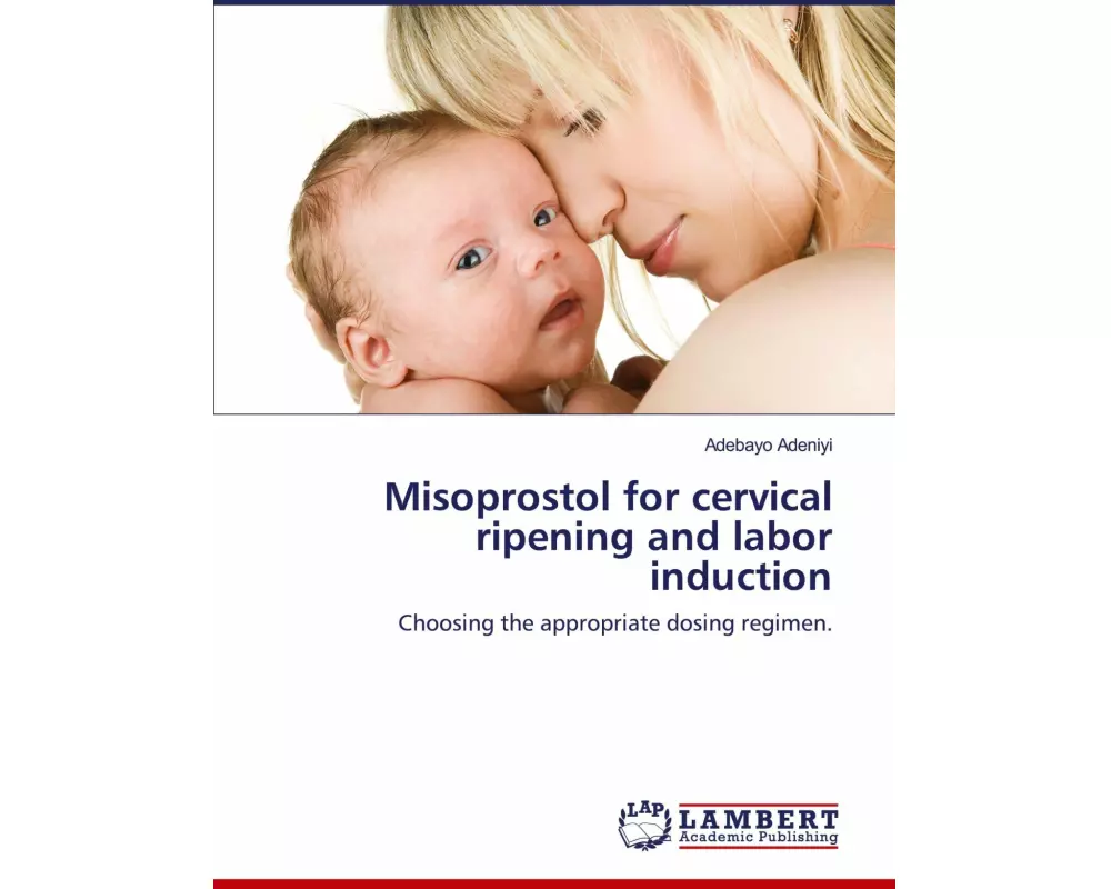 Misoprostol for cervical ripening and labor induction