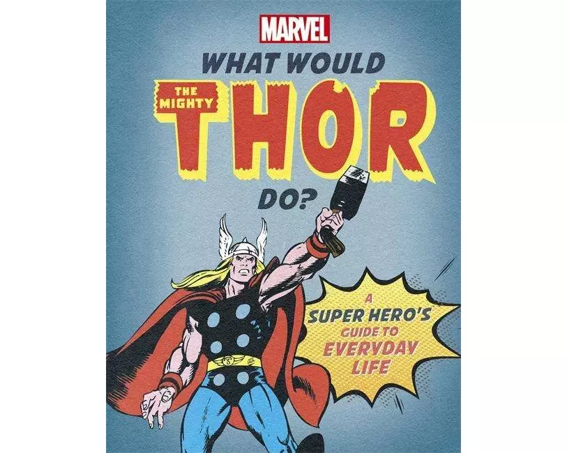 What Would The Mighty Thor Do?
