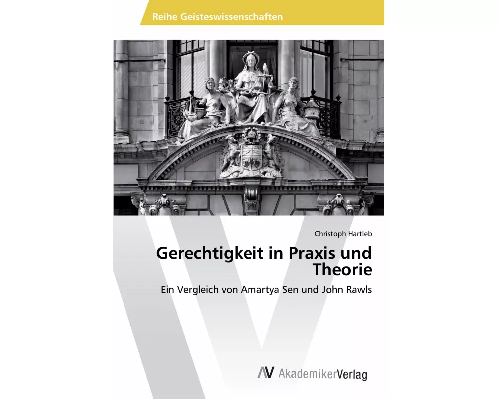 Gerechtigkeit in Praxis und Theorie