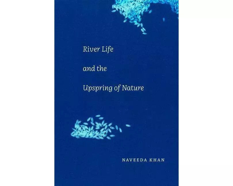 River Life and the Upspring of Nature