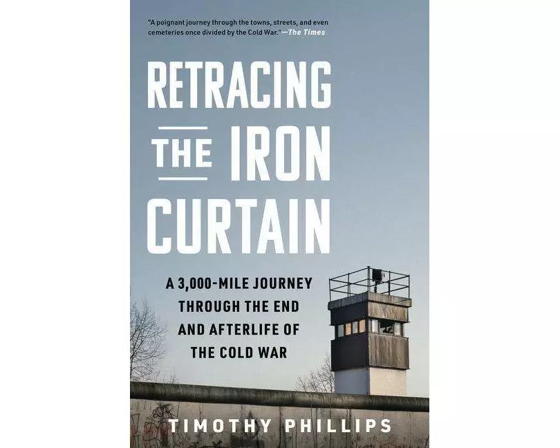 Retracing the Iron Curtain