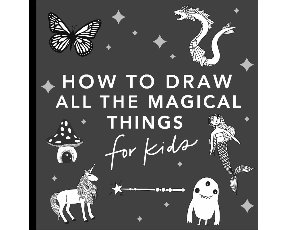 Magical Things: How to Draw Books for Kids with Unicorns, Dragons, Mermaids, and More