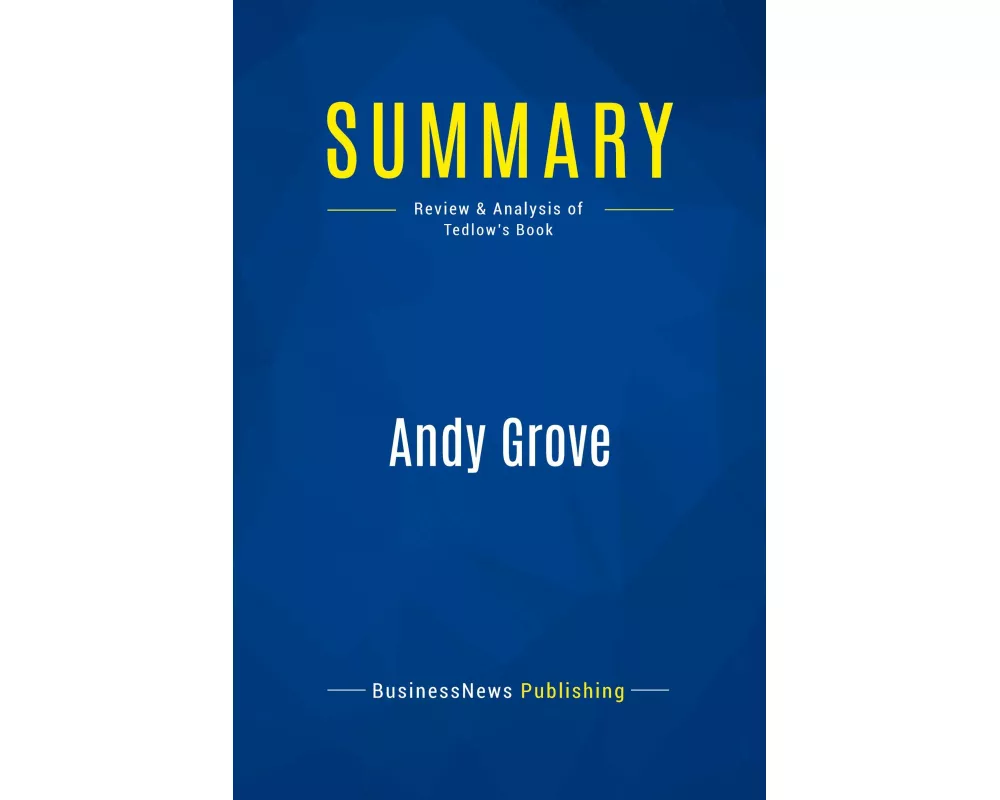 Summary: Andy Grove