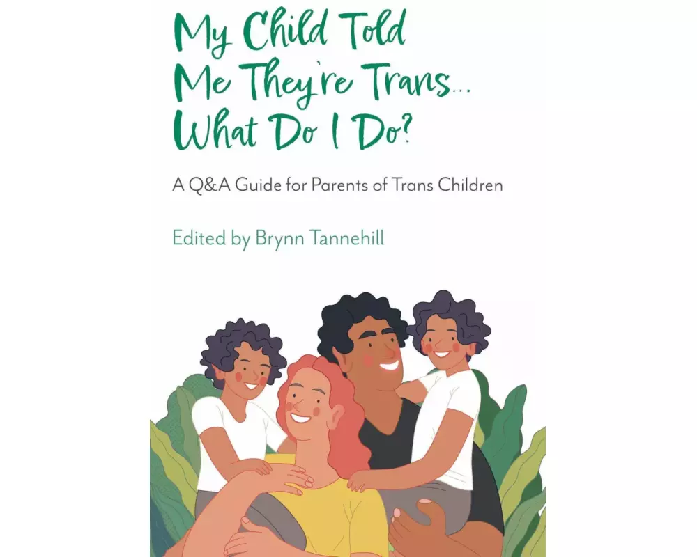 My Child Told Me They're Trans...What Do I Do?